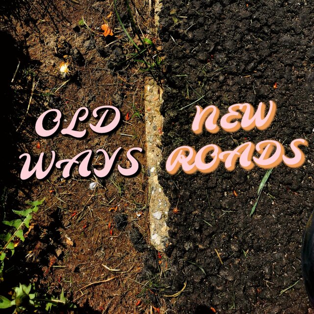 Old Ways, New Roads
