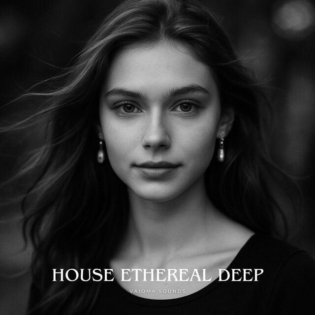 House Ethereal Deep
