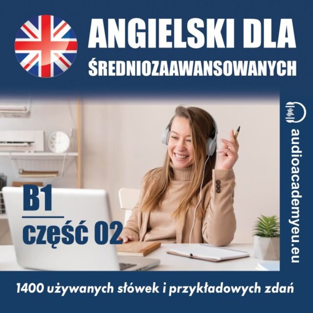 Słownictwo angielskie B1_02 (Kurs języka angielskiego dla średniozaawansowanych_część_02)