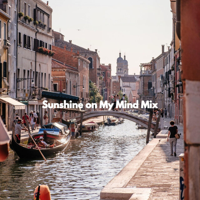 Sunshine on My Mind Mix