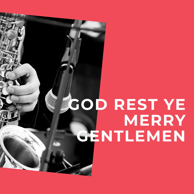 God Rest Ye Merry Gentlemen