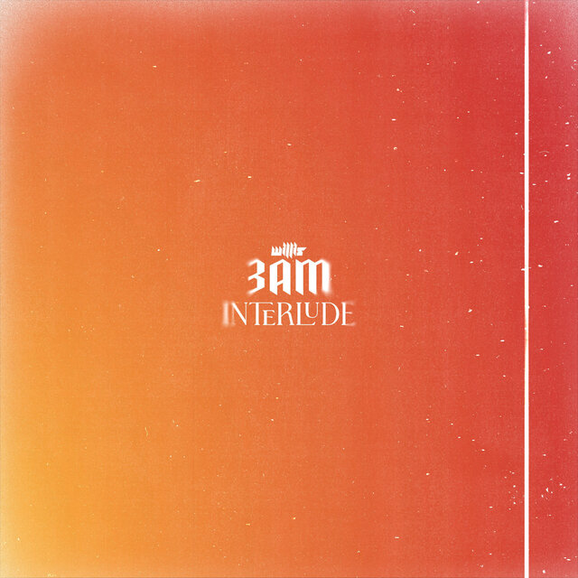 3AM (Interlude)