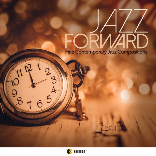 Jazz Forward (Fine Contemporary Jazz Compositions)