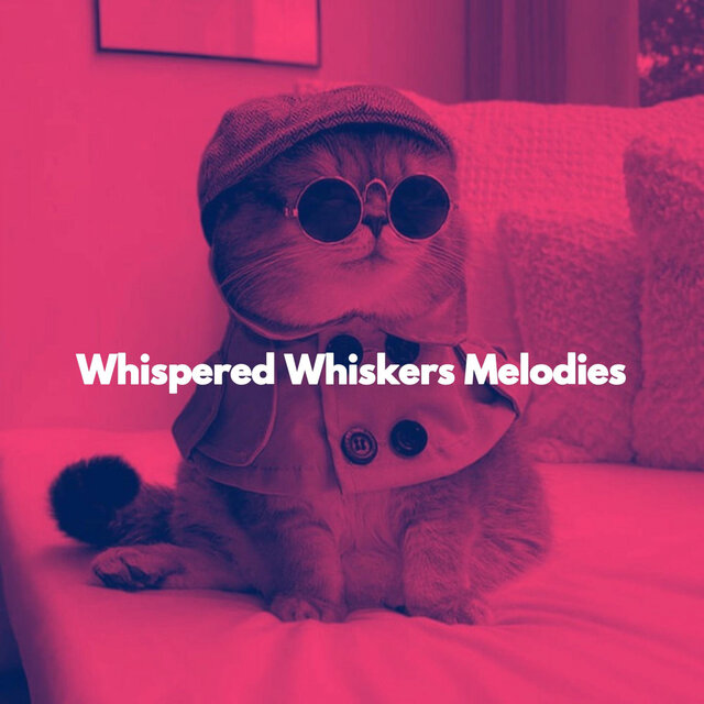 Whispered Whiskers Melodies