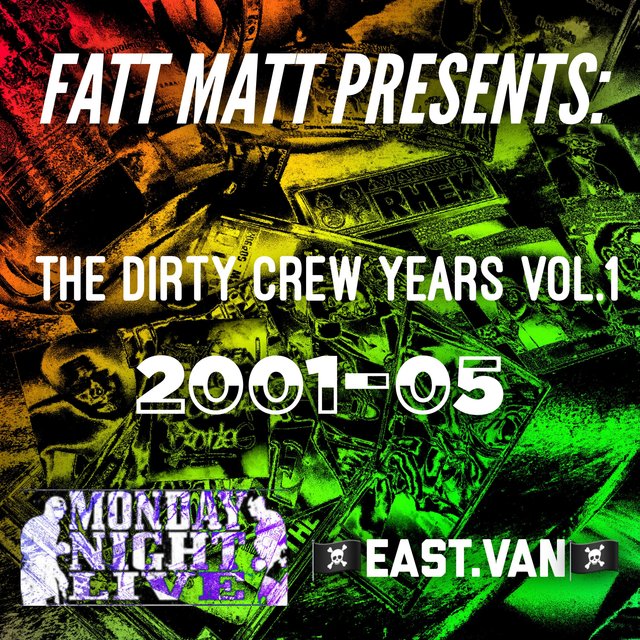 The Dirty Crew Years (2001-2005), Vol. 1