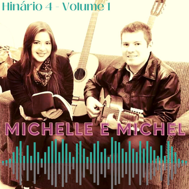 Michelle e Michel: Hinário 4, Vol. 1