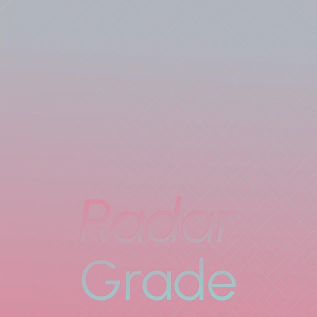 Radar Grade