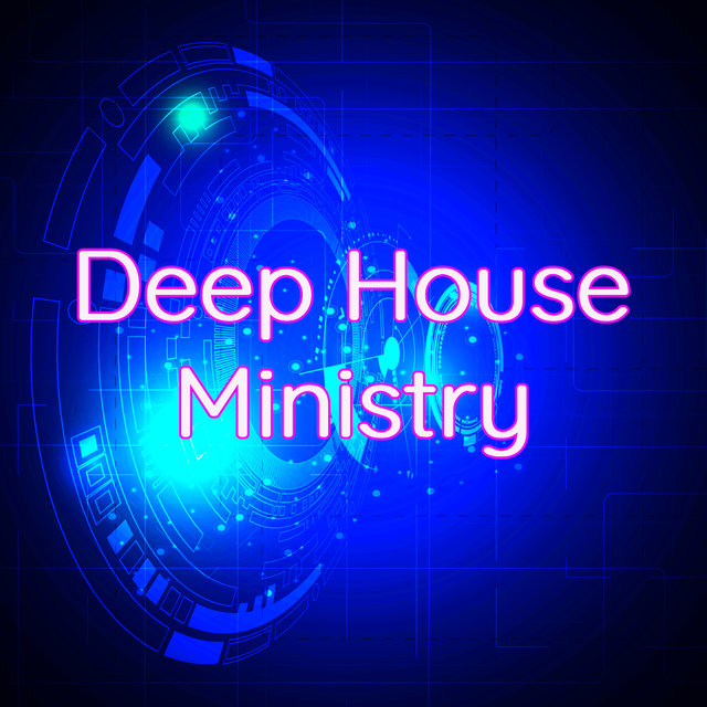 Deep House Ministry – Party House Music 2019