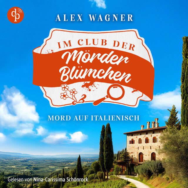 Mord auf Italienisch | Ein gemütlicher Cosy Krimi - Der Club der Mörderblümchen, Band 2 (Ungekürzt)
