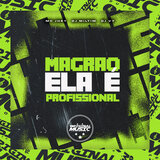 Magrão Ela é Profissional