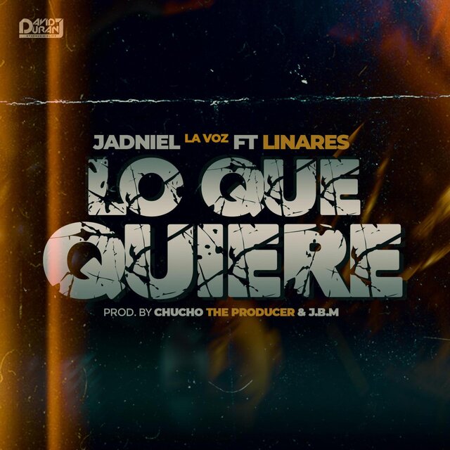 Lo Que Quiere (feat. Linares & Chucho The Producer)