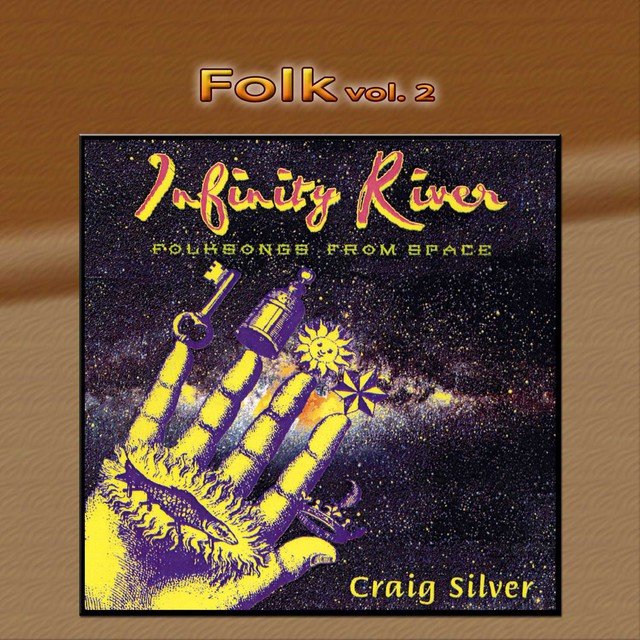 Folk Vol. 02: Craig Silver - Infinity River