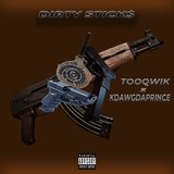 DIRTY STICK$ (feat. Kdawgdaprince)
