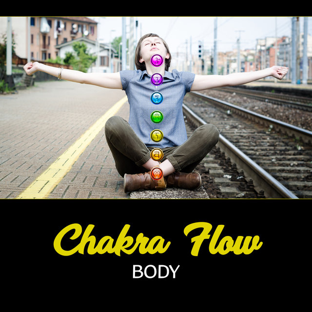 Chakra Flow Body - Blissful Music to Promote Physical and Emotional Healing
