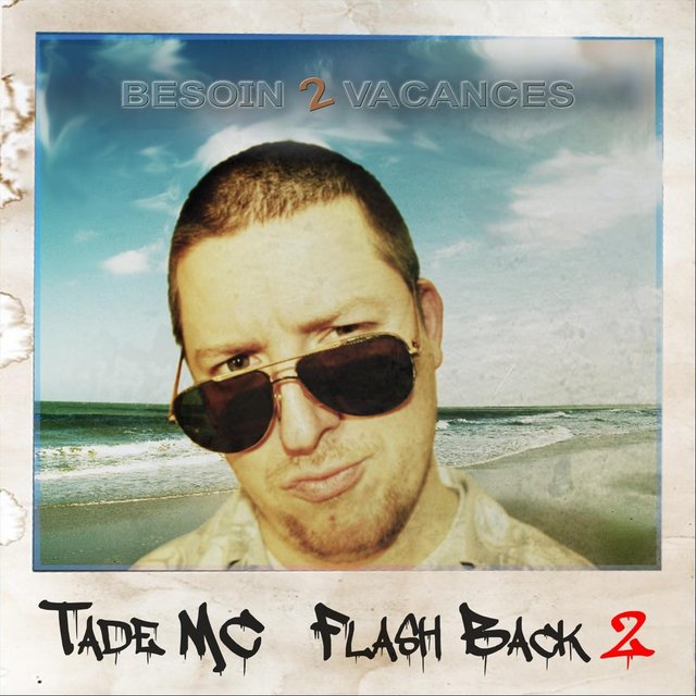 Flash Back 2: Besoin 2 Vacances