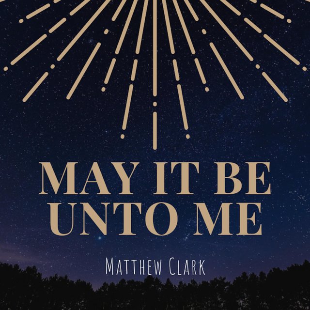 May It Be Unto Me