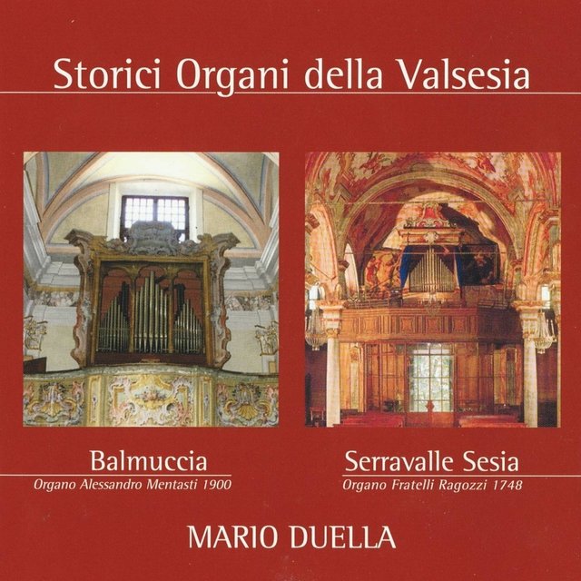 Storici Organi Della Valsesia: Balmuccia, Serravalle Sesia