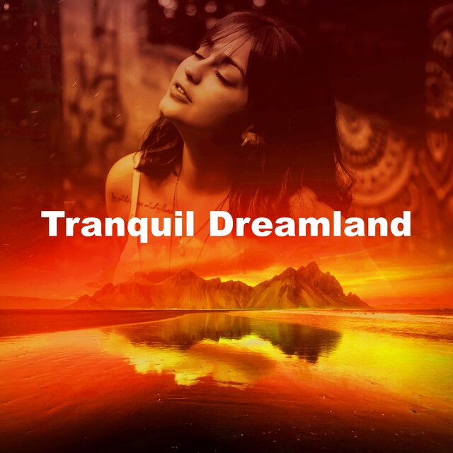 Tranquil Dreamland