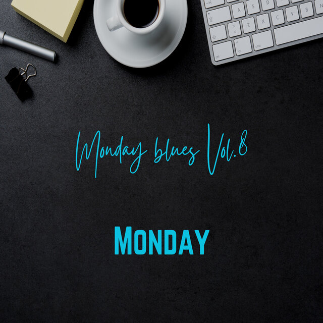 Monday blues Vol.8