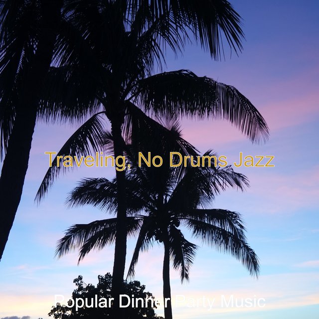 Traveling, No Drums Jazz