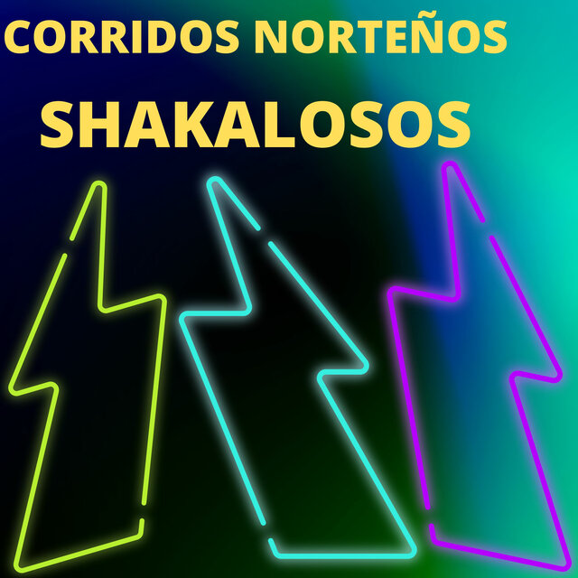 Corridos Norteños, Shakalosos