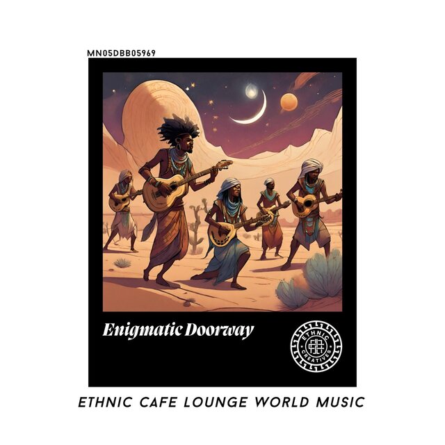 Enigmatic Doorway: Ethnic Cafe Lounge World Music