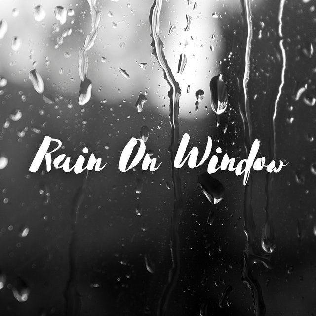Rain on Window
