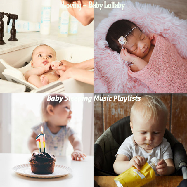 Loving - Baby Lullaby