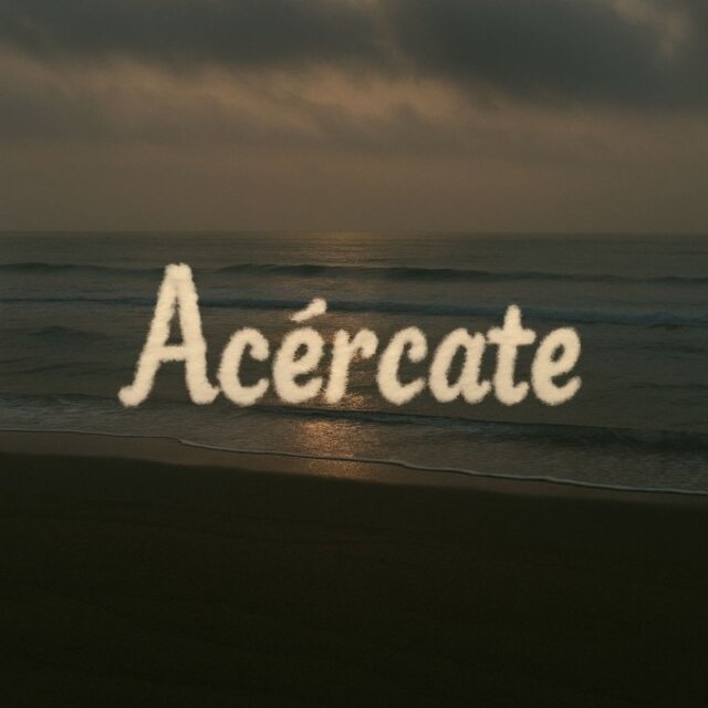 Acércate