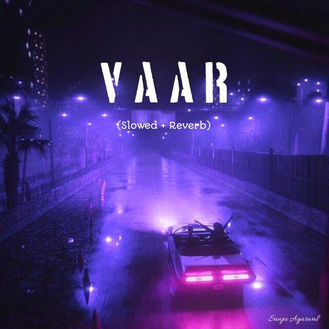 Vaar (Slowed+Reverb)