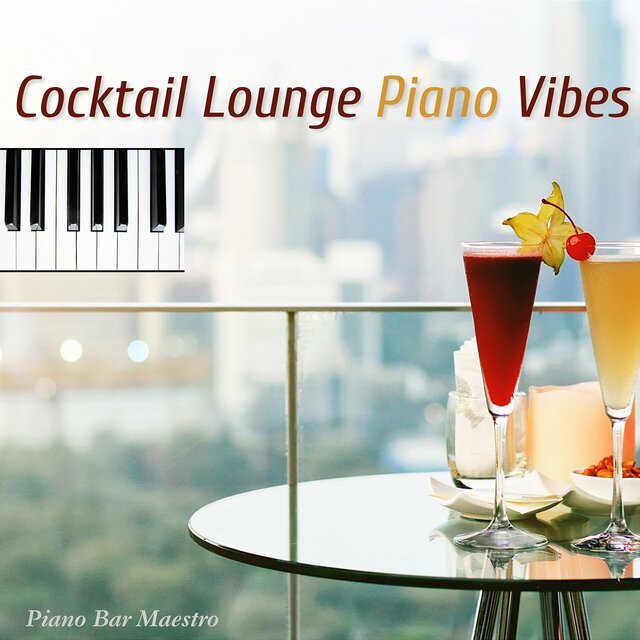 Cocktail Lounge Piano Vibes