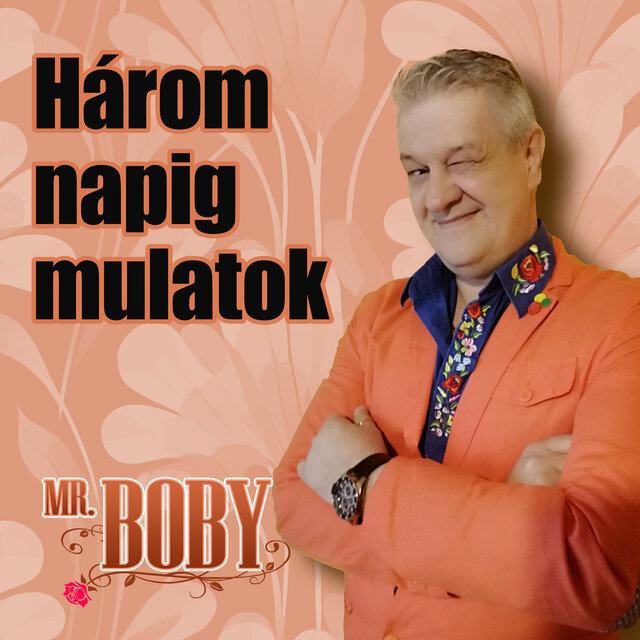 Három napig mulatok