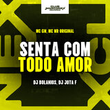 Senta Com Todo Amor