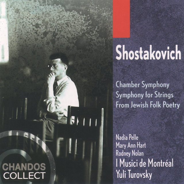 Shostakovich: Chamber Symphony / Symphony for Strings / From Jewish Folk Poetry