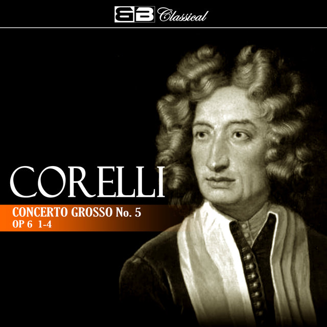 Corelli: Concerto Grosso No. 5, Op. 6: 1-4