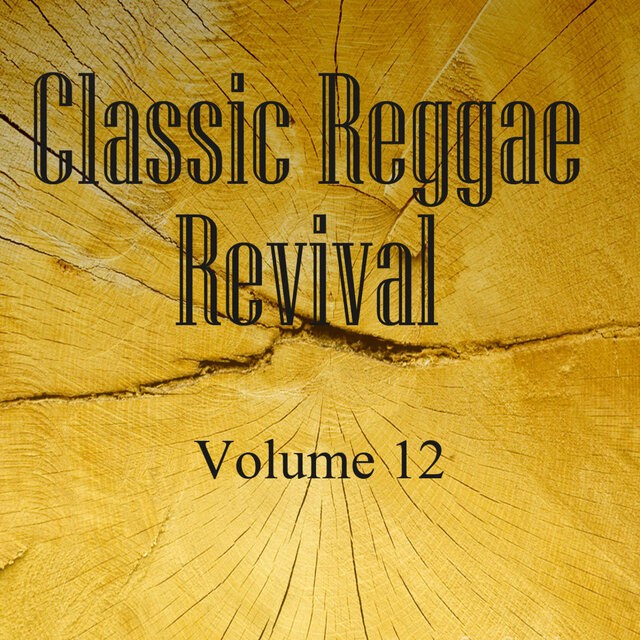 Classic Reggae Revival Vol 12