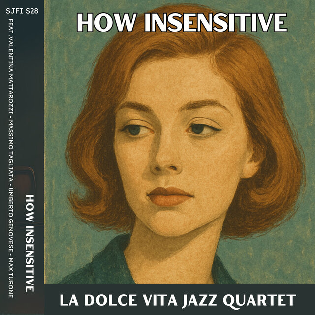 How Insensitive (feat. Massimo Tagliata, Max Turone & Umberto Genovese)