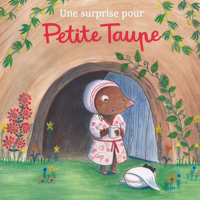 Une surprise pour Petite Taupe