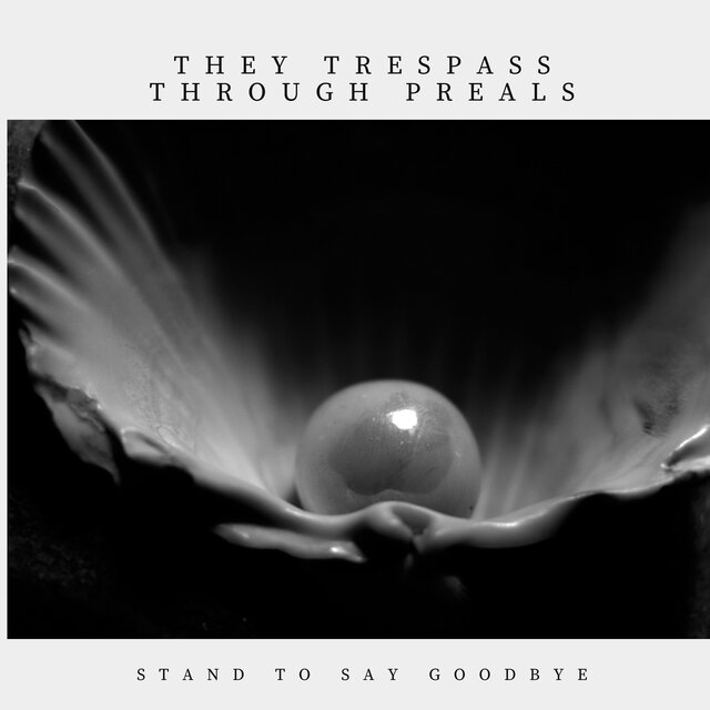 They Trespass Through Preals