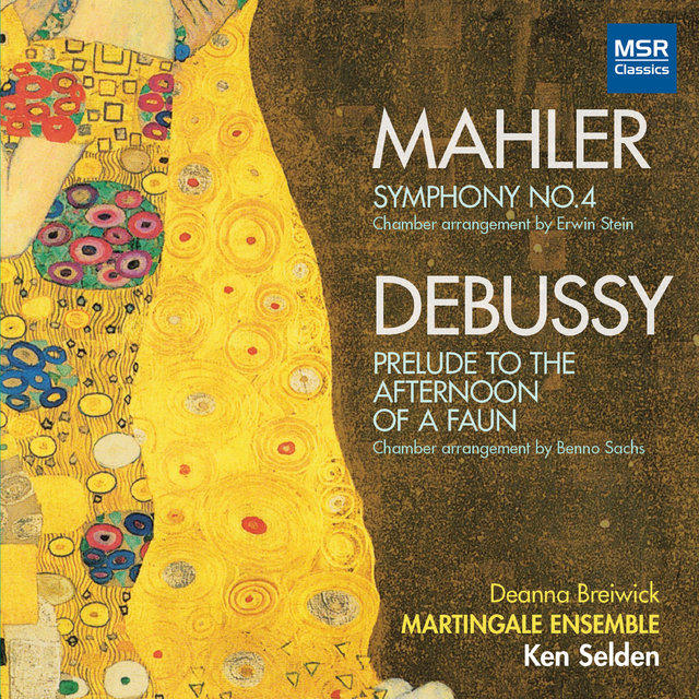 Gustav Mahler: Symphony No. 4 in G Major; Debussy: Prelude to the Afternoon of a Faun (Arrangements for Chamber Orchestra)