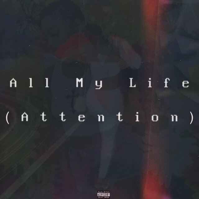 All My Life (Attention)