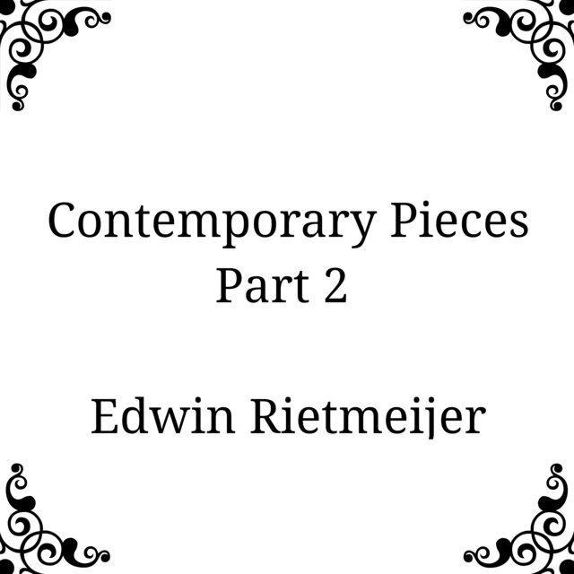 Contemporary Pieces Part 2