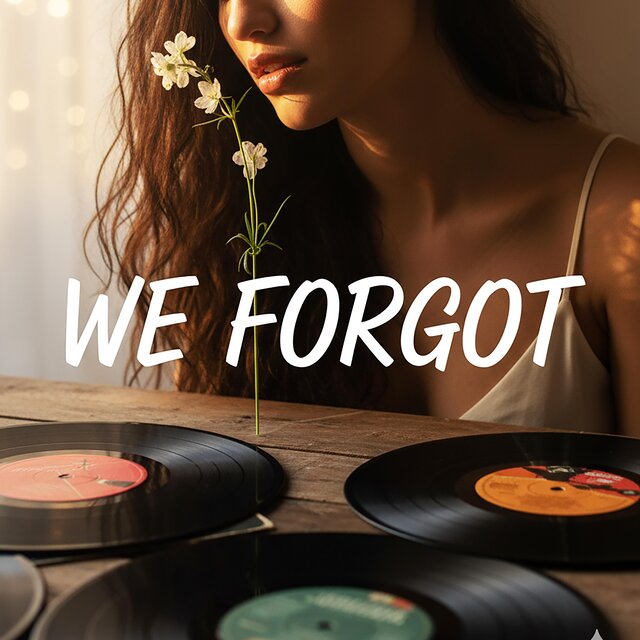 WE FORGOT
