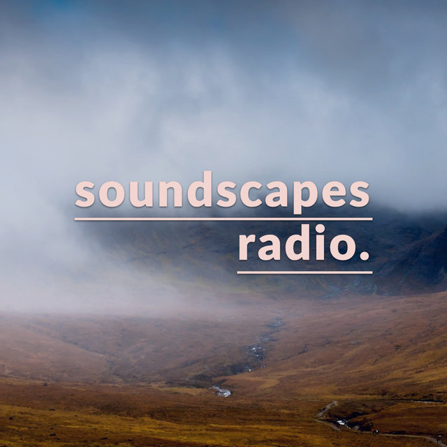 Soundscapes Radio • episode thirteen