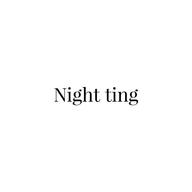 Night ting