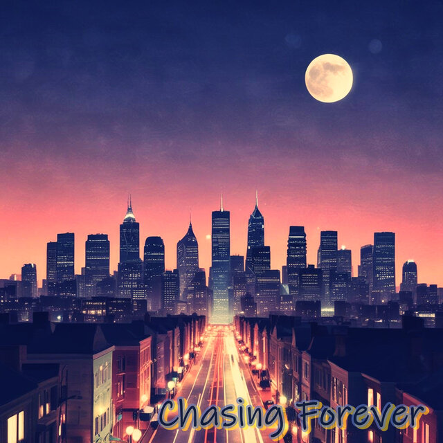 Chasing Forever