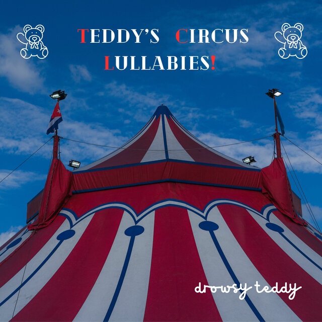 Teddy's Circus Lullabies