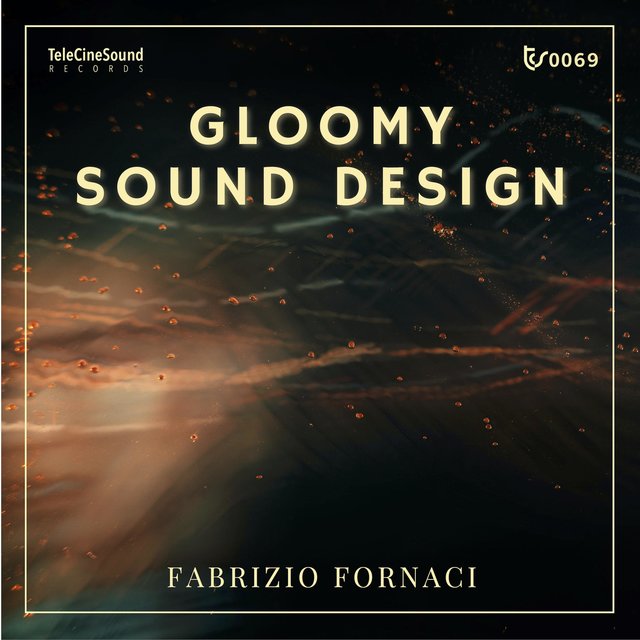 Gloomy Sound Design