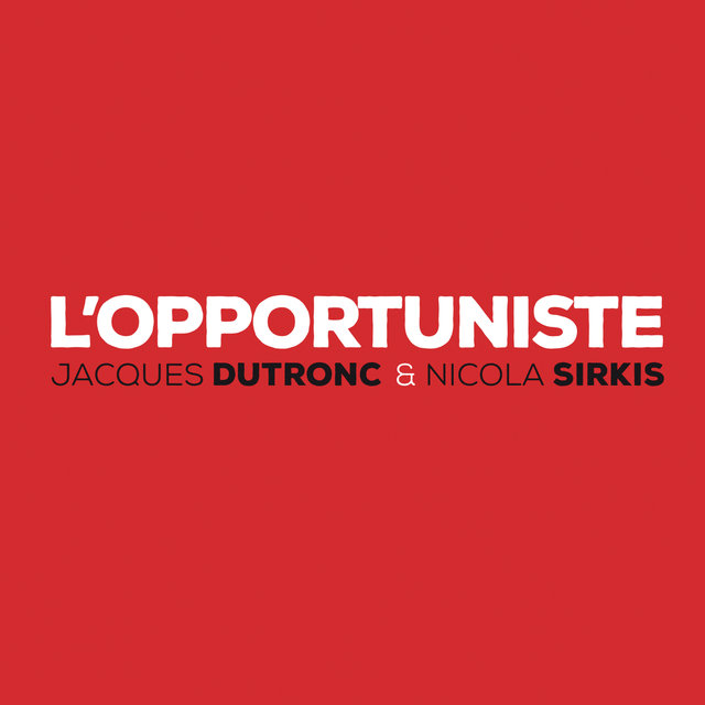 L'opportuniste (with Nicola Sirkis)