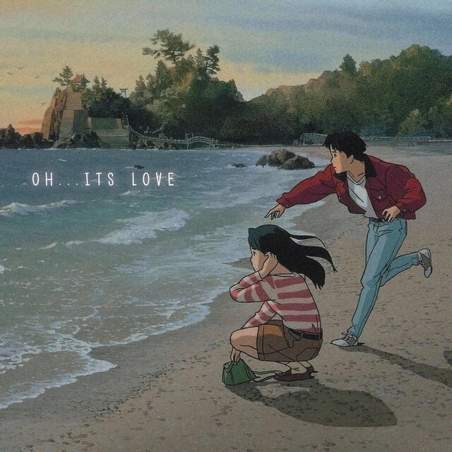 Oh its love